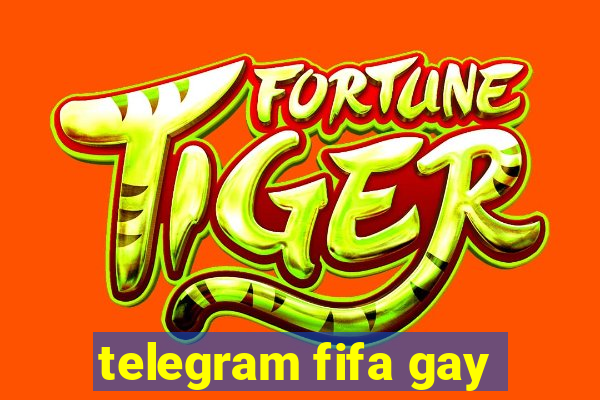 telegram fifa gay